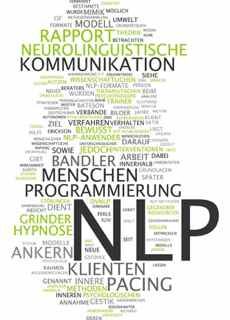 NLP, Neuro Linguistisches Programmieren
